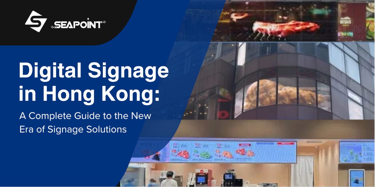 Digital signage solutions for Hong Kong retail and F&B businesses — Sea Point
